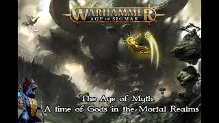 Age of Sigmar Lore Introduction Part 2: The Age of Myth and the Pantheon of Order