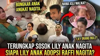 TERUNGKAP SIAPA SOSOK LILY ANAK ANGKAT RAFFI DAN NAGITA!!! SIAPA LILY ANAK ADOPSI RAFFI NAGITA