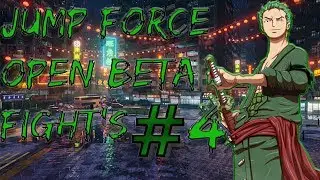 JUMP FORCE OPEN BETA FIGHT'S #4