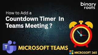 Add Countdown Timer in Teams Meetings | 2025 Features Update!