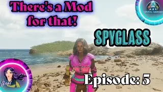 #survivetheark Reviewing the Best Spyglass Options in-game [Ep. 5]