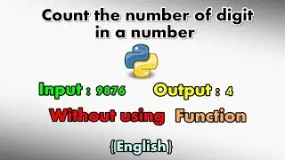 Count the number of digit in a number l Without using function l Python l Tutorial l English l 2020