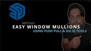 5 Minute SketchUp - Easy Window Mullions (No Plugins)