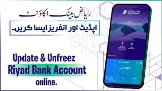 How To Update Riyad Bank Account Online | Riyad Bank Account Unfreez Kaise Kare | Unfreez Riyad Bank