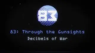 '83 Through the Gunsights : Decibels of War