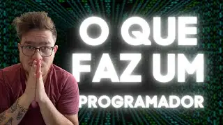 👨🏼‍💻 O que FAZ um PROGRAMADOR