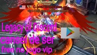 Legacy of Discord cansei de ser free no jogo vip