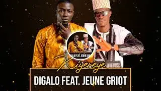 Digalo Feat. Jeune Griot - Kiyèrèyé (Officiel 2022)