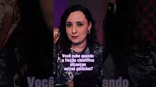 A Ficção Científica Rumo a Outras Galáxias! 🚀