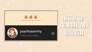 how to: make an aesthetic channel banner + upload | ANDROID TUTORIAL