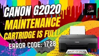 Canon G2020 Maintenance is full