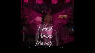 Lord Have Mercy  (Official Video)