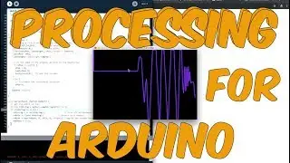 Using Processing with Arduino for Serial Data Plotting