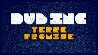 DUB INC - Terre promise (Lyrics Video Official) - Album 