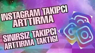 İnstagram Takipçi Arttırma 2020 - İnstagram Takipçi Hilesi 2020
