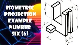 ISOMETRIC PROJECTION EXAMPLE