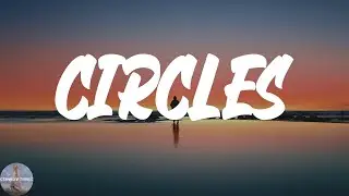 Post Malone - Circles (Lyric Video)