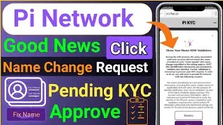 Pi Network Name Change Request Approved|| Pi Network Pending KYC|| Pi Network KYC New Update|| Pi