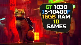 GT 1030 + I5 10400f - Test In 10 Games