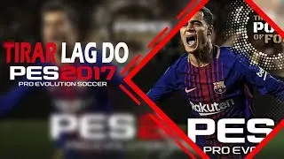 COMO TIRAR O LAG DO PES 2017 ATUALIZADO