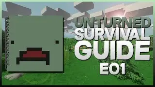 Unturned - Tips on Surviving - E01 - Getting Started