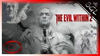 The Evil Within 2 - Chapter 1: Into the Flame / Walkthrough [ No Commentary ]