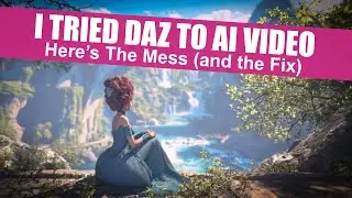I Tried DAZ to AI Video… Here’s the Mess (and the Fix)