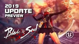 Blade & Soul - 2019 Update Trailer - Archer - UE4 - PC - F2P - KR