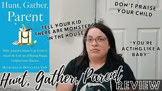 The WILDEST Popular Parenting Book - Hunt, Gather, Parent Review