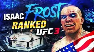 ISAAC FROST has CRAZY POWER!!! UFC 3 RANKED