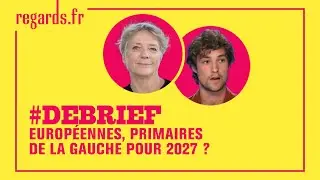 Européennes, primaires de la gauche pour 2027 ?