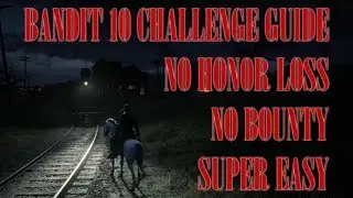 RDR2 Bandit Challenge 10 EASY No Bounty, No Honor Loss