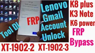 Lenovo k8 XT1902-1,XT1902-2,XT1902-3 | k3 note,k6 power,A319 Tool-Dl image fix FRP bypass solution
