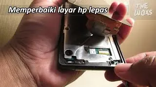 Memperbaiki Layar Hp Yang Lepas Menggunakan Lem Mechanic B7000 - Bahasa Indonesia