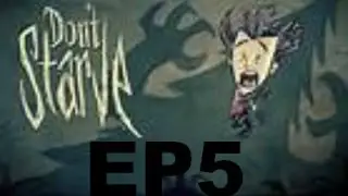 don't starve ep 5 JUST HATCH ALREADY
