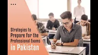 Strategies To prepare For The Professional Exams In Pakistan  ||  Stream Knowledge
