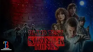 BLIND TEST STRANGER THINGS [SAISON 1] DE 36 EXTRAITS