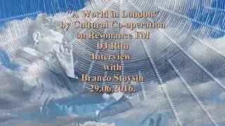AWorldInLondon DJRitu BrancoStoysin Interview29062016
