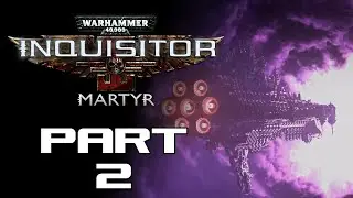 Inquisitor Martyr - Part 2