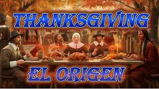 El Origen de Thanksgiving