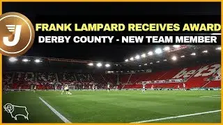 JETCOIN : DERBY COUNTY - FRANK LAMPARD RECEIVES AWARD | NEW TEAM MEMBER | UPDATES