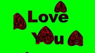 new 3d love/ green screen / effects
