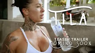 Tila - Teaser Trailer / Muay Thai Mini Docuseries
