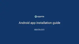 Appmia: Android app installation guide