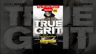 Is True Grit the BEST John Wayne movie of ALL TIME?