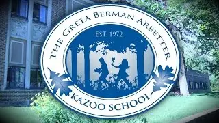 Kazoo School - An Independent School for Preschool Through 8th Grade [2014]