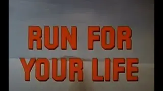 Run For Your Life  --  Rapture at Two-Forty --  Pilot Episode