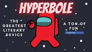 Hyperbole (for kids): The Greatest Literary Device