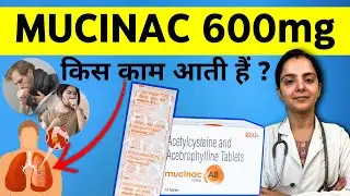 Mucinac 600 Tablet Uses in Hindi - Kis Kaam Aati Hai? How to Use Mucinac 600mg in Hindi