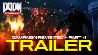 Doom Eternal - Campaign Revisited Trailer Part 4